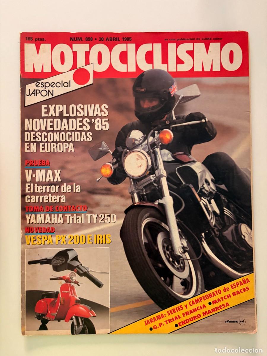 Coches y motocicletas: MOTOCICLISMO. N&ordm; 898. ABRIL 1985. YAMAHA V-MAX. YAMAHA TRIAL TY 250. VESPA PX200 E IRIS. LEER