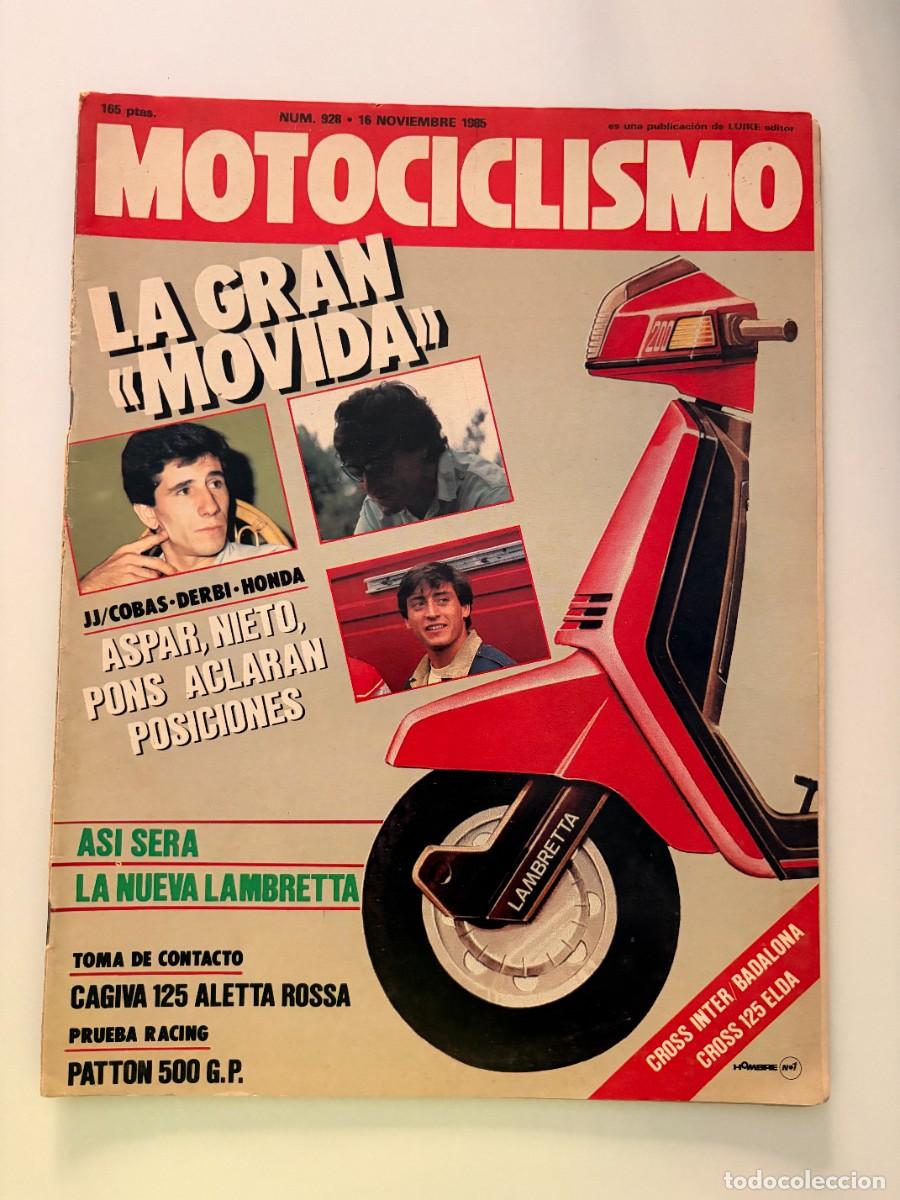 Coches y motocicletas: MOTOCICLISMO. N&deg; 928. NOVIEMBRE 1985. LA GRAN MOVIDA, JJ/COBAS DERBI, HONDA. LA NUEVA LAMBRETTA.LEER