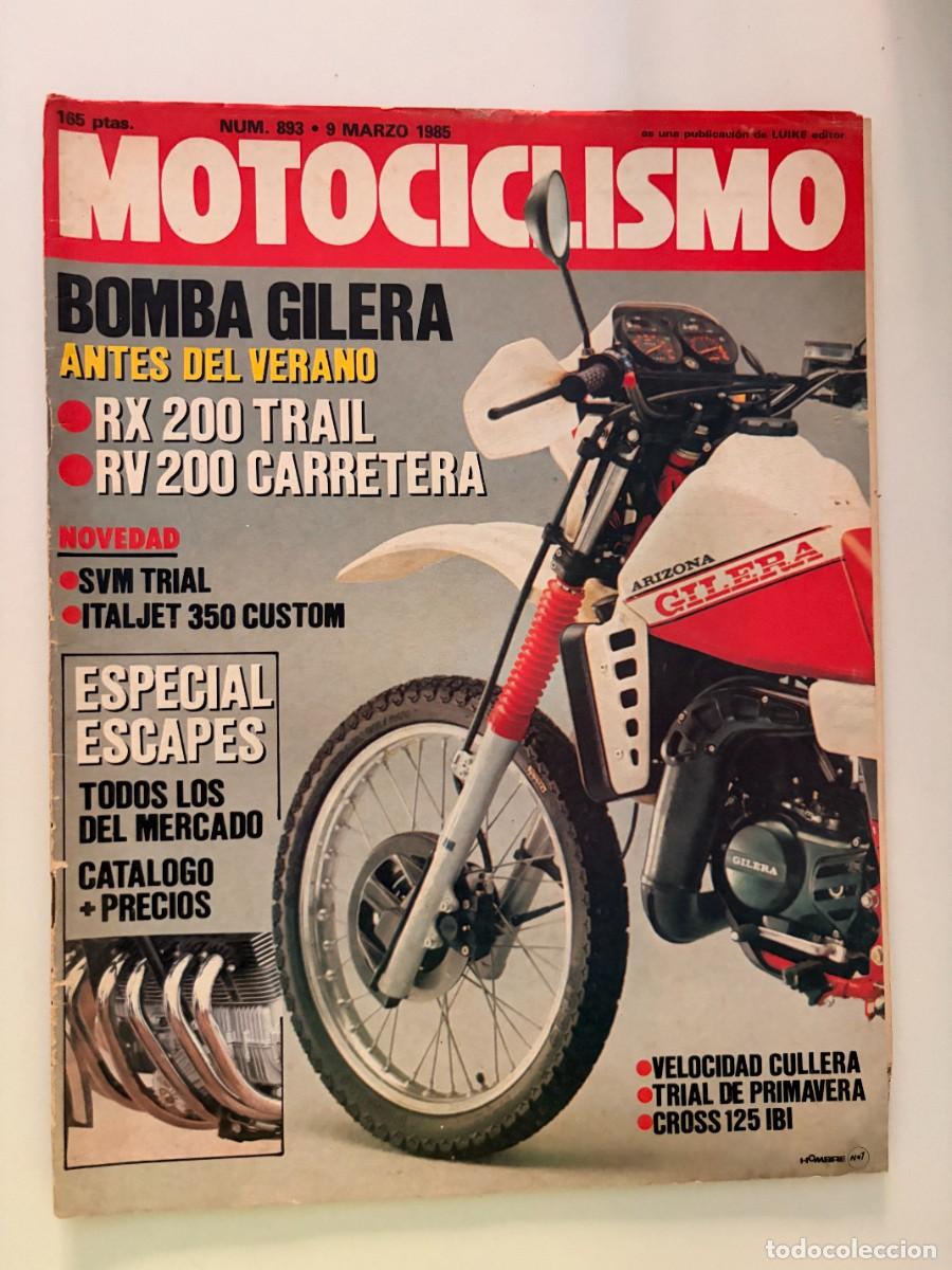 Coches y motocicletas: MOTOCICLISMO. N&ordm; 893.MARZO 1985. ITALJET 350 CUSTOM. NOVEDADES GILERA. SVM TRIAL. RX 200 TRAIL. LEER