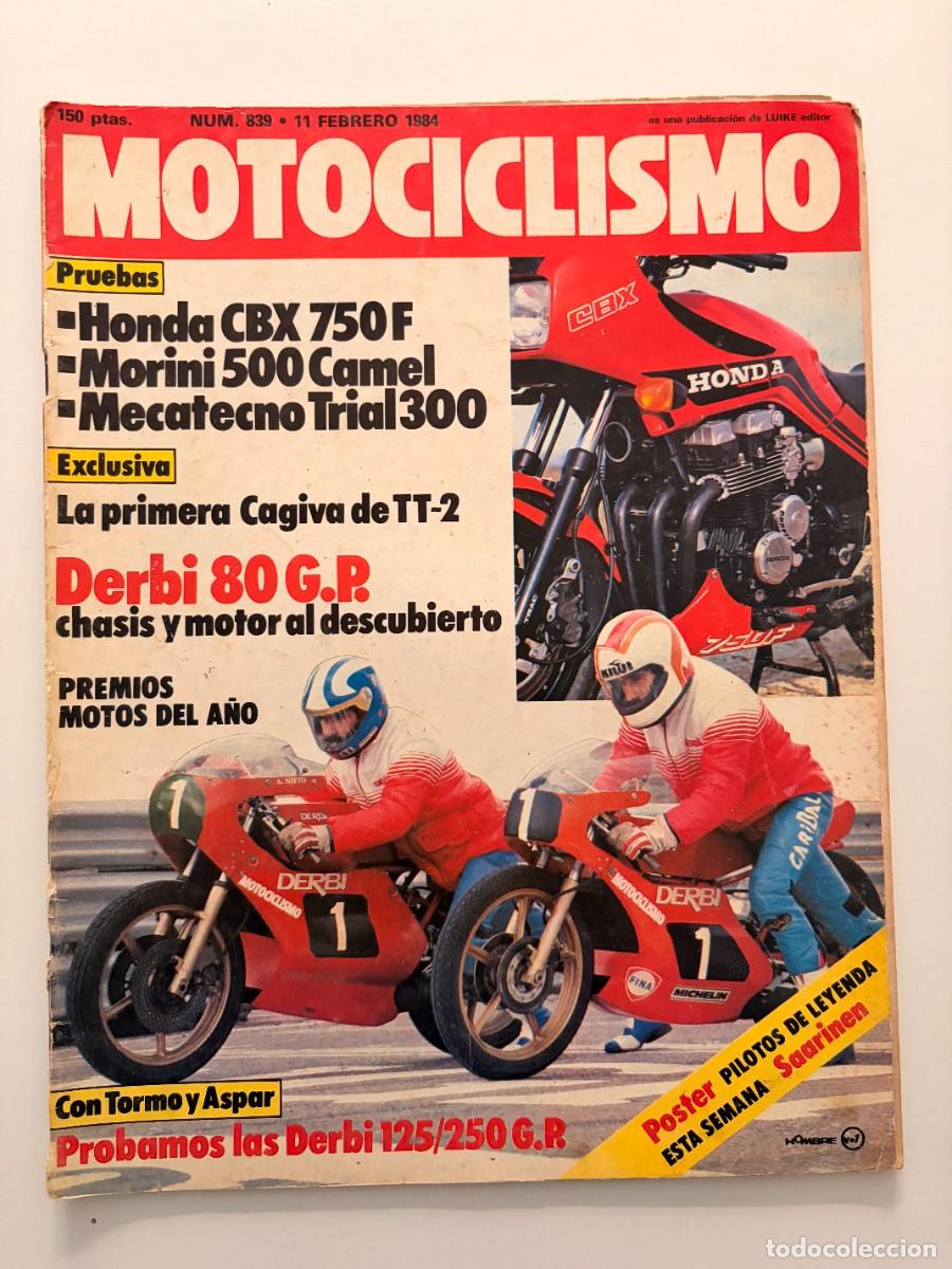 Coches y motocicletas: MOTOCICLISMO. N&ordm; 839. A&Ntilde;O 1984. PRUEBA: HONDA CBX 750 F. DERBI 80 G.P. MECATECNO TRIAL 300. LEER.