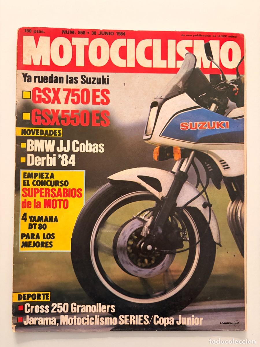 Coches y motocicletas: MOTOCICLISMO. N&deg; 858. JUNIO 1984. SUZUKI GSX 750 ES. NOVEDAD BMW JJ COBAS. LEER