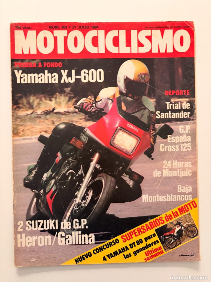 Coches y motocicletas: MOTOCICLISMO. N&ordm; 861. JULIO 1984. PRUEBA: YAMAHA XJ 600. SUZUKI GALLINA TGA 1. LEER