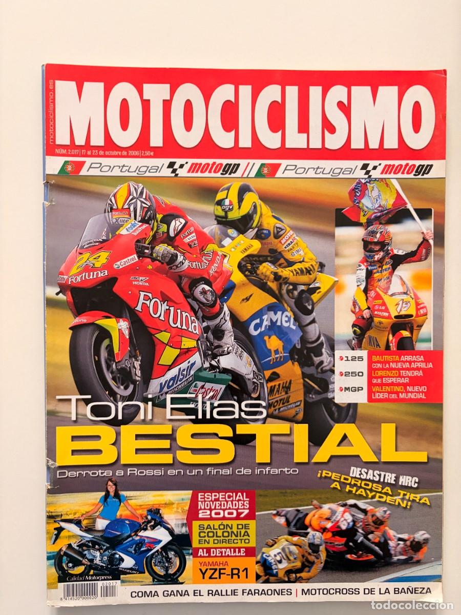 Coches y motocicletas: MOTOCICLISMO. N&ordm; 2017. OCTUBRE 2006. TONI ELIAS BESTIAL. DERROTA A ROSSI. YAMAHA YZF-R1... LEER.