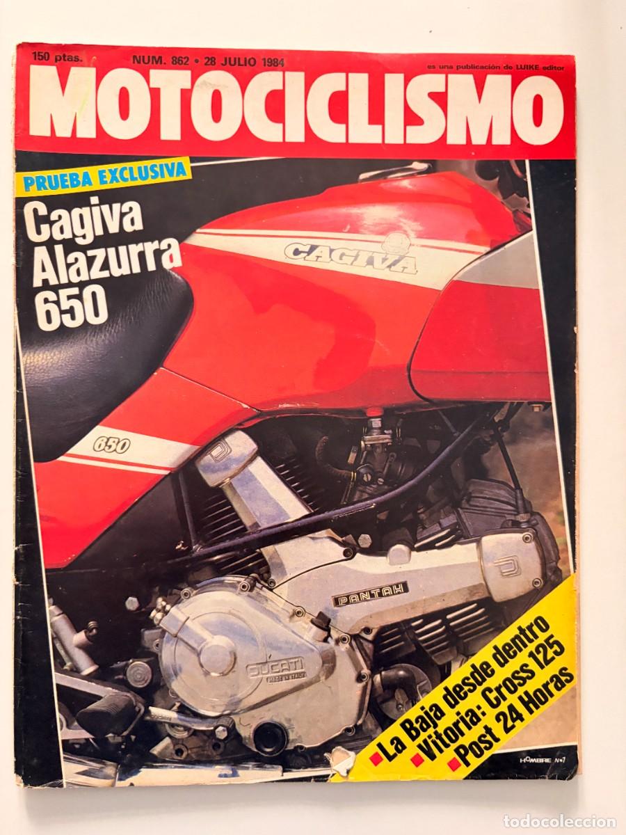 Coches y motocicletas: MOTOCICLISMO. N&ordm; 862. JULIO 1984. PRUEBA: CAGIVA ALAZURRA 650. CROSS 125 VITORIA. YAMAHA DT80. LEER