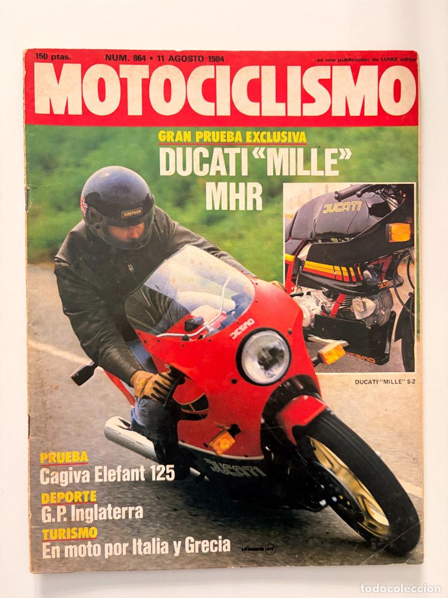 Coches y motocicletas: MOTOCICLISMO. N&deg; 864. AGOSTO 1984. DUCATI MILLE MHR S-2. CAGIVA ELEFANT 125. GP INGLATERRA. LEER