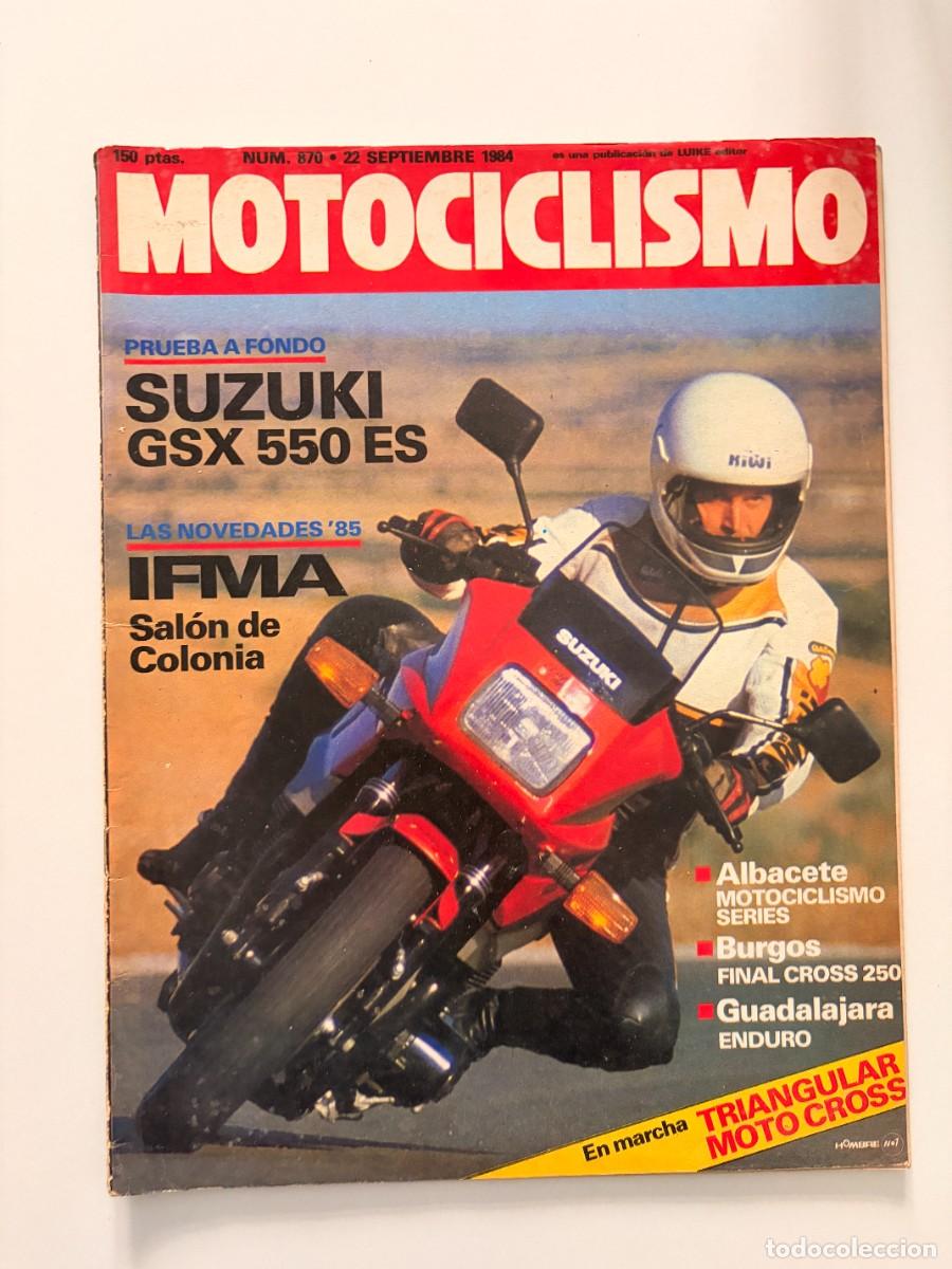 Coches y motocicletas: MOTOCICLISMO. N&deg; 870. SEPTIEMBRE 1984. SUZUKI GSX 550 ES. BMW K100 RT. LEER