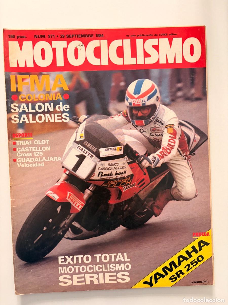 Coches y motocicletas: MOTOCICLISMO. N&deg; 871. SEPTIEMBRE 1984. TRIAL OLOT. PRUEBA: YAMAHA SR-250. MUNDIAL DE CROSS DE 500 CC