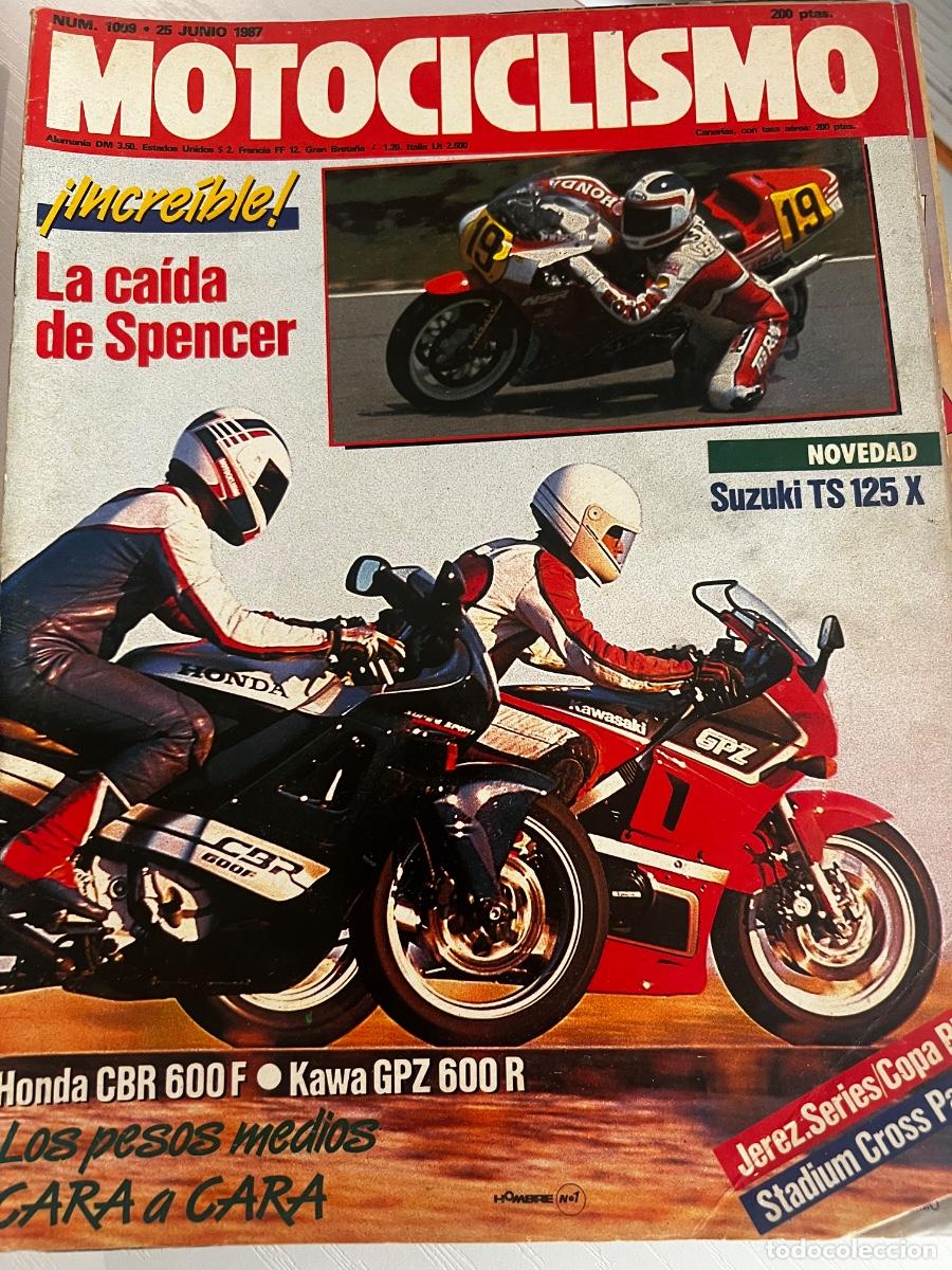 Coches y motocicletas: MOTOCICLISMO. N&deg; 1009. JUNIO 1987. LA CA&Iacute;DA DE SPENCER. SUZUKI TS 125 X. HONDA CBR 600 F. LEER