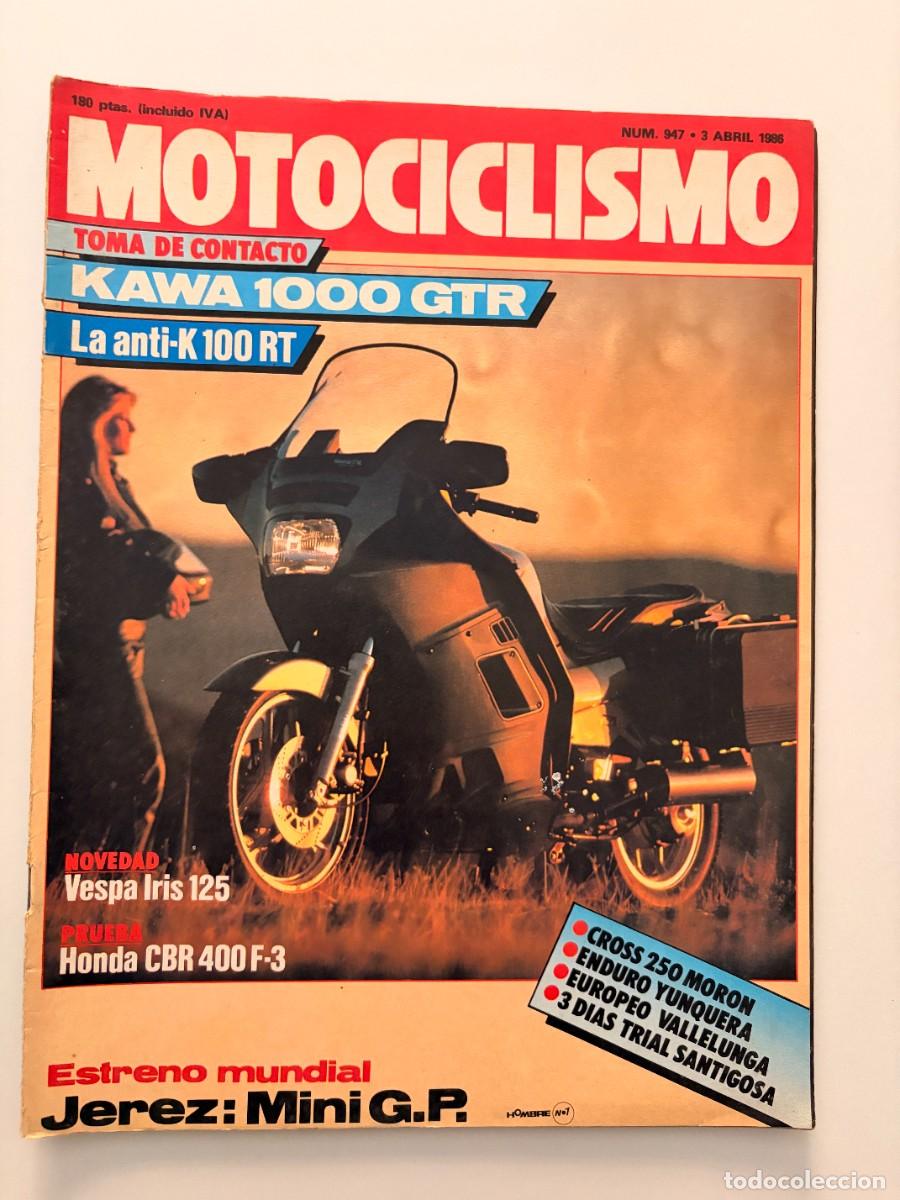 Coches y motocicletas: MOTOCICLISMO. N&ordm; 947. ABRIL 1986. KAWA 1000 GTR. TOMA DE CONTACTO. VESPA IRIS 125. LEER