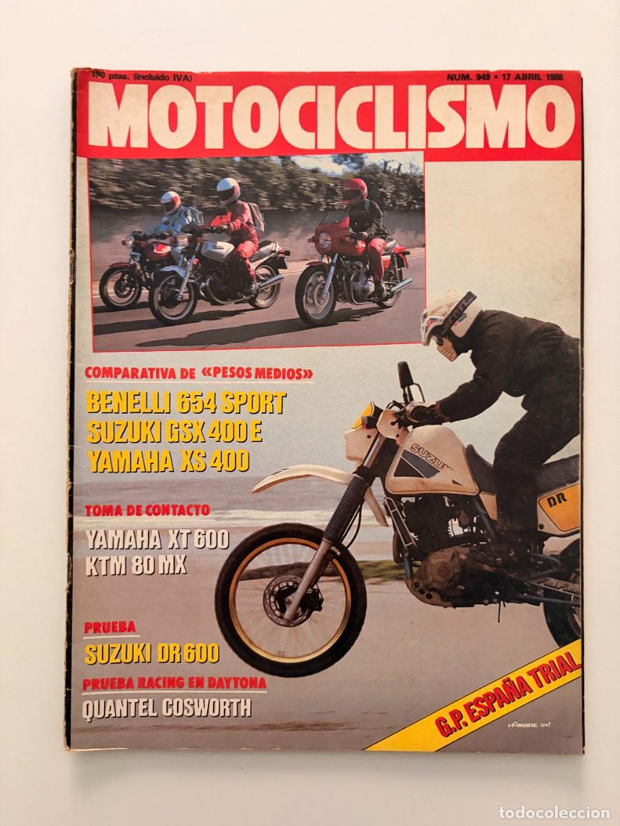 Coches y motocicletas: MOTOCICLISMO. N&ordm; 949. ABRIL 1986.YAMAHA XS 400. SUZUKI 400 E. BENELLI 654 SPORT. YAMAHA XT 600. LEER