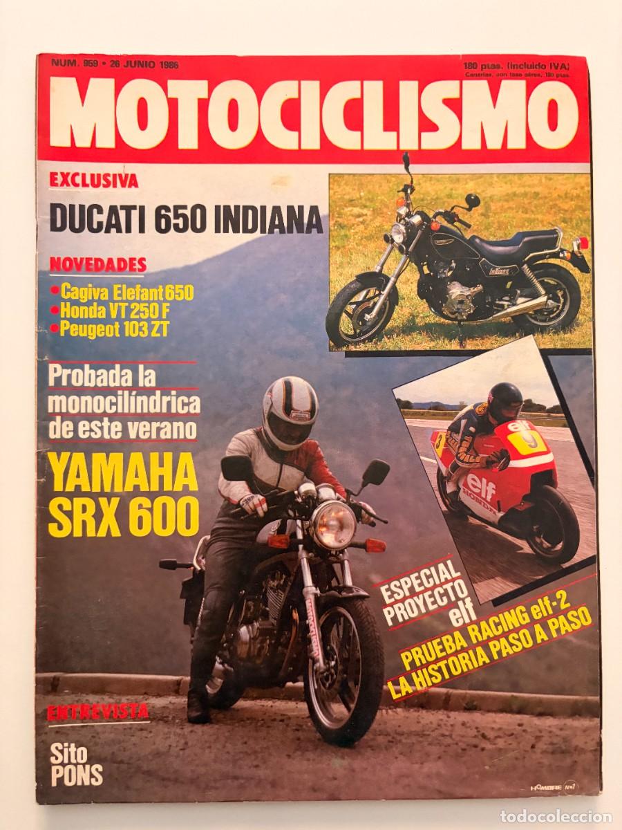 Coches y motocicletas: MOTOCICLISMO. N&ordm; 959. JUNIO 1986.YAMAHA SRX 600. CAGIVA INDIANA 650. CAGIVA ELEFANT 650 AURIOL. LEER