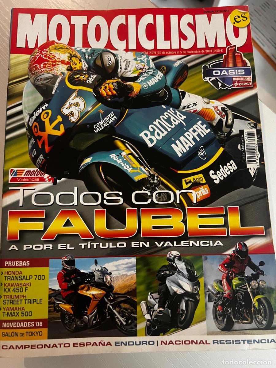 Coches y motocicletas: MOTOCICLISMO. N&ordm; 2071. NOVIEMBRE. 2007. TODOS CON FAUBEL. A POR EL TITULO EN VALENCIA. SALON.. LEER.