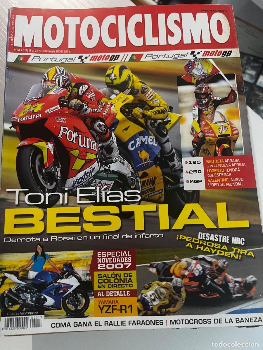 Coches y motocicletas: MOTOCICLISMO. N&ordm; 2017. OCTUBRE 2006. TONI ELIAS BESTIAL. DERROTA A ROSSI. YAMAHA YZF-R1... LEER.