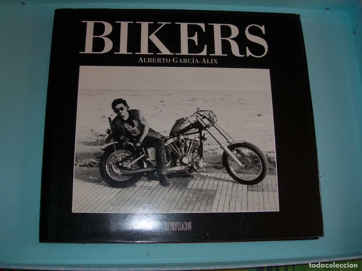 Coches y motocicletas: BIKERS / ALBERTO GARC&Iacute;A -ALIX / LA TRIPULACI&Oacute;N