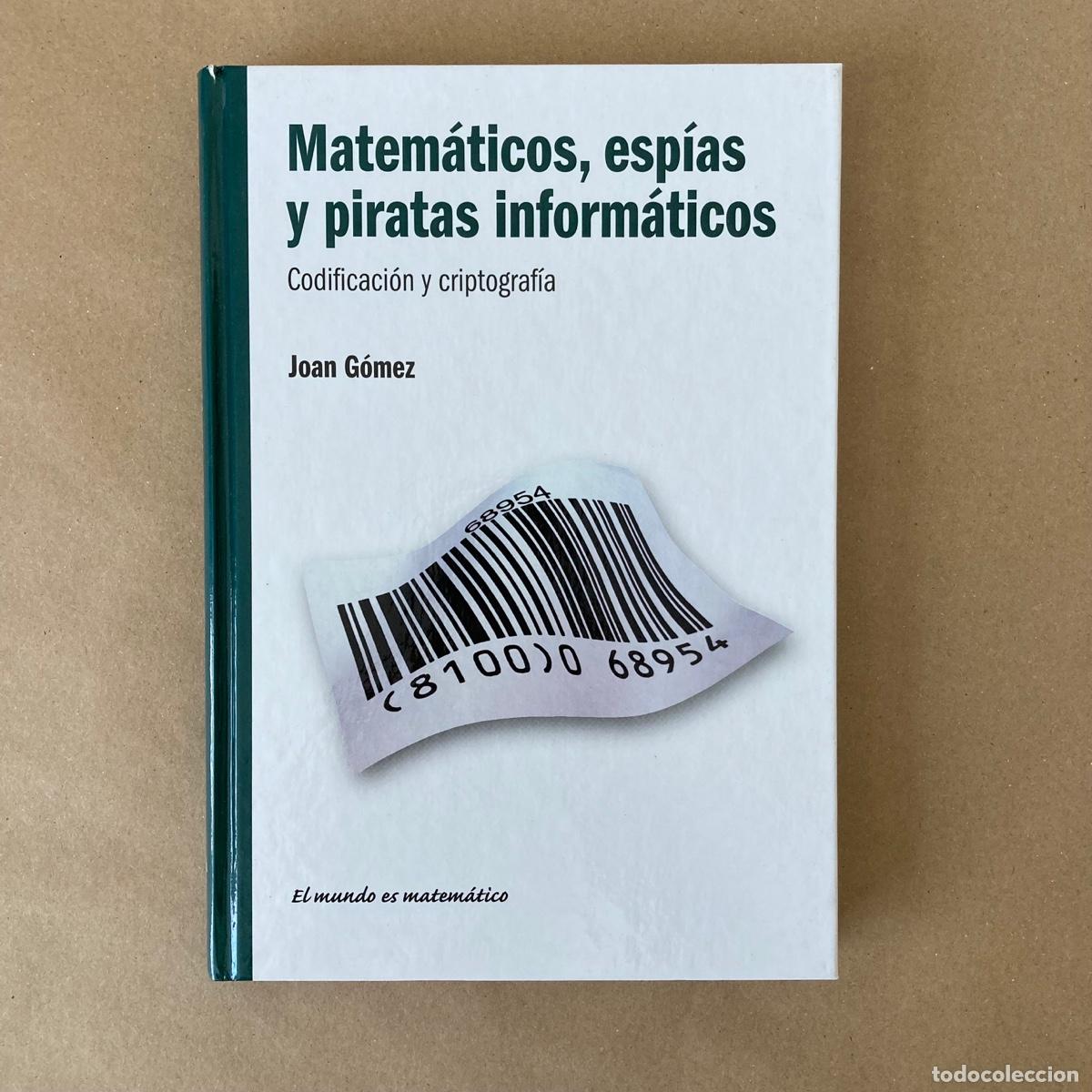 Scalextric: LIBRO MATEM&Aacute;TICAS - MATEM&Aacute;TICOS ESP&Iacute;AS Y PIRATAS INFORM&Aacute;TICOS - EL MUNDO ES MATEM&Aacute;TICO - RBA