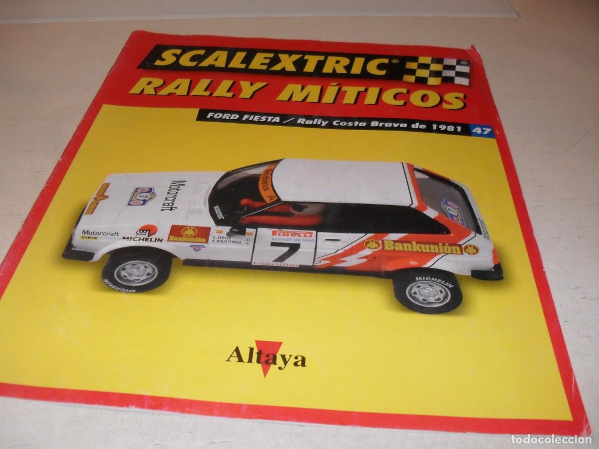Scalextric: FASCICULO N&ordm; 47 SCALEXTRIC RALLY MITICOS,FORD FIESTA/RALLY COSTA BRAVA,1981,ALTAYA,2002