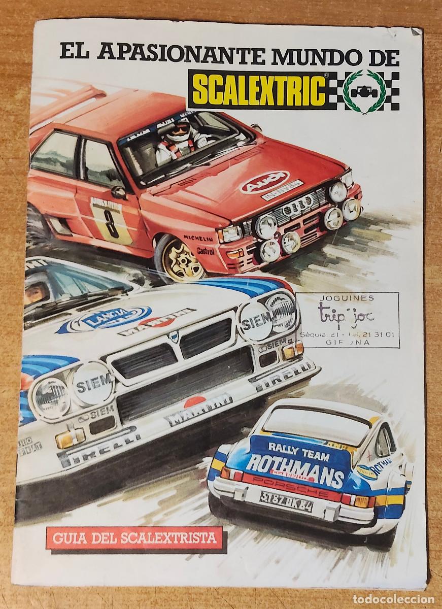 Scalextric: El apasionante Mundo de Scalextric. Gu&iacute;a del Scalextrista. 1985.