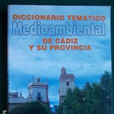 Segunda Mano: DICCIONARIO MEDIOAMBIENTAL DE CÁDIZ Y SU PROVINCIA. Lote 96570579