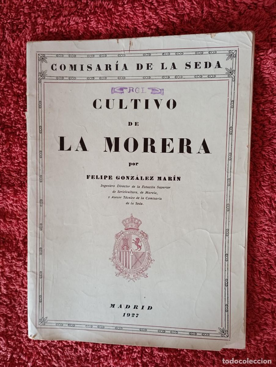 Segunda mano: COMISAR&Iacute;A DE LA SEDA - CULTIVO DE LA MORERA 1927 - Foto 1