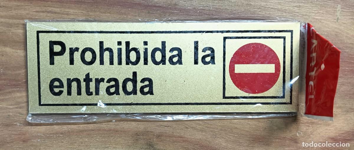 Second-Hand: PLACA MET&Aacute;LICA &rdquo;PROHIBIDA LA ENTRADA&rdquo; &ndash; 6 x 20 CM &ndash; SE&Ntilde;AL DE PROHIBICI&Oacute;N