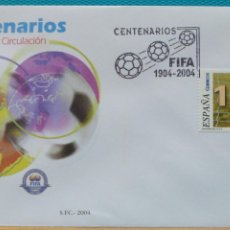 Sellos: 2004-ESPAÑA-SOBRES PRIMER DIA-Nº4082-CENTENARIOS-FIFA. Lote 400923184