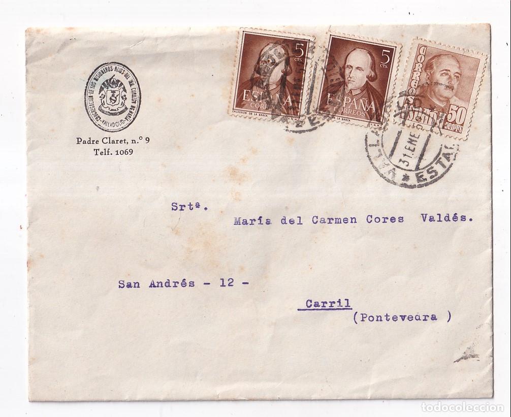 Sellos: SOBRE. VALLADOLID. ESTACI&Oacute;N. 1952. A CARRIL. PONTEVEDRA. GALICIA. CONSERVA LA CARTA