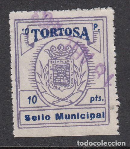 Sellos: FISCALES - SELLO MUNICIPAL DE TORTOSA - 10 PTS