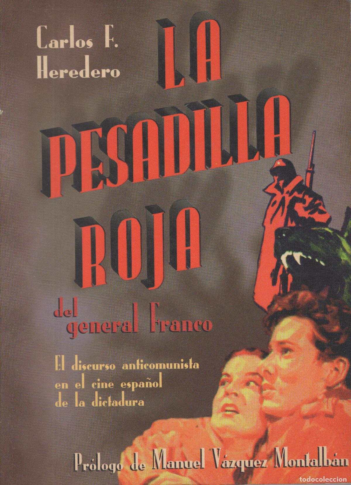 Sellos: LA PESADILLA ROJA DEL GENERAL FRANCO. Carlos F. Heredero. Pr&oacute;logo Manuel V&aacute;zq