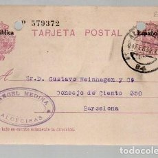 Sellos: ALGECIRAS - BARCELONA 24 FEBRERO 1932, TARJETA POSTAL COMERCIAL, SELLO REPUBLICA. ANGEL MEDINA ...