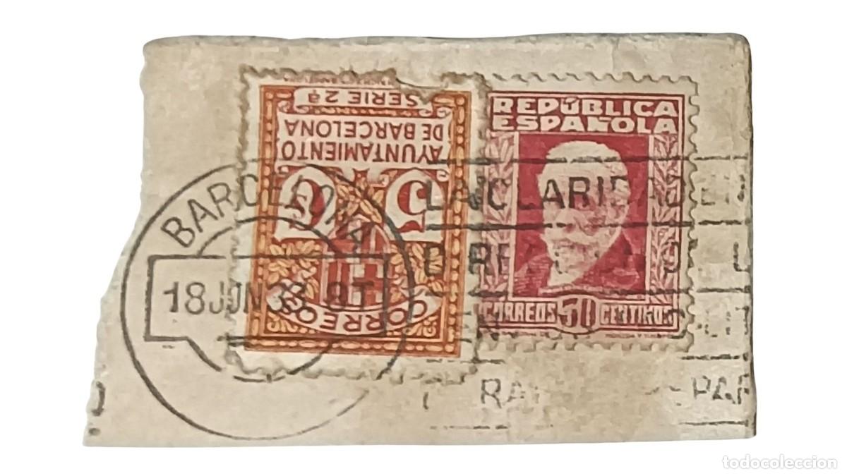 Sellos: FRAGMENTO DE SOBRE CON 2 SELLOS REP&Uacute;BLICA ESPA&Ntilde;OLA - AYUNTAMIENTO DE BARCELONA - MATASELLOS 1933