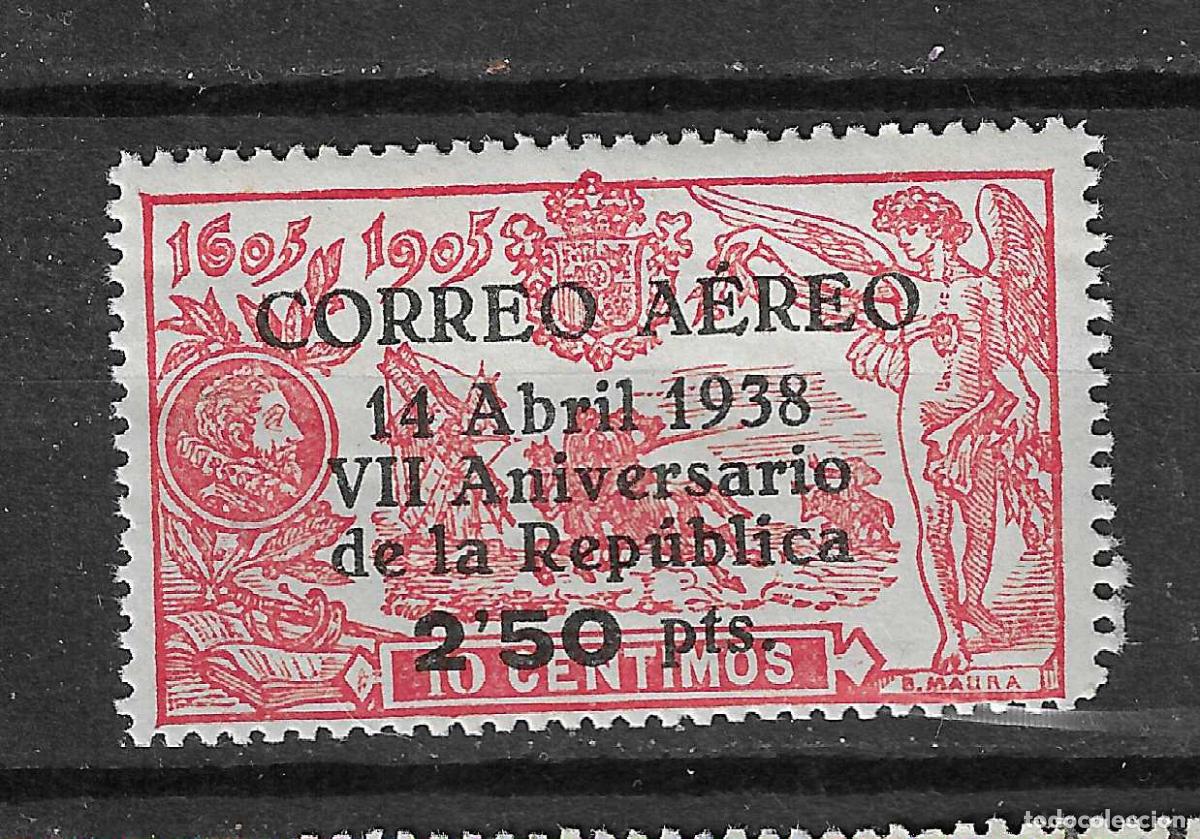 Stamps: 1938 ANIVERSARIO DE LA REPUBLICA EDIFIL 756*