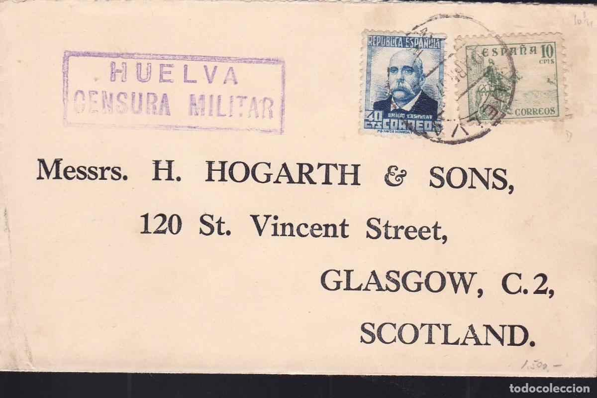 Sellos: F16-79-Carta (Lujo) HUELVA- GLASGOW 1937. Censura . Franqueo Mixto Rep&uacute;blica/ Estado Espa&ntilde;ol