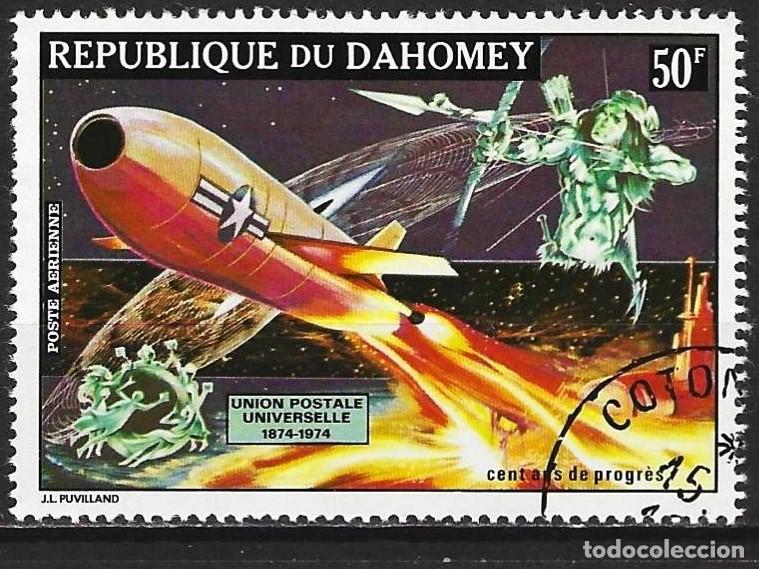 Sellos: Dahomey 1974 - Mi 580A - YT Pa 218E - La U.P.U. : Cohete ( A&eacute;reo )