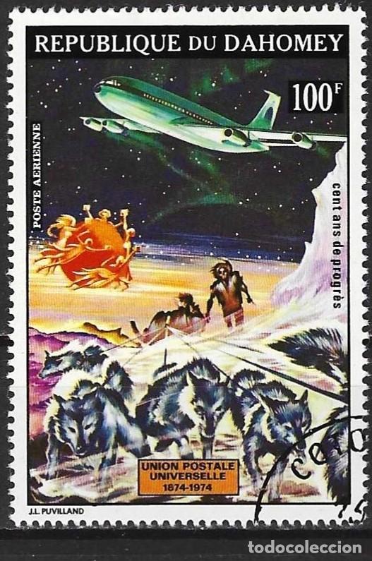 Sellos: Dahomey 1974 - Mi 581 - YT Pa 218B - La U.P.U. - Avi&oacute;n ( A&eacute;reo )