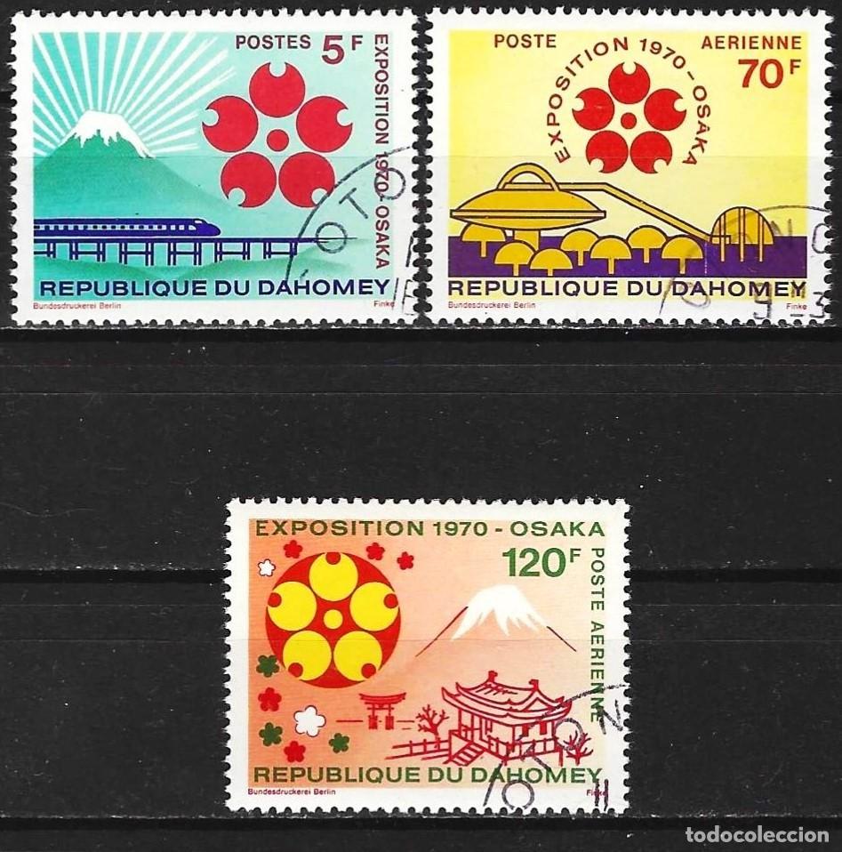 Sellos: Dahomey 1970 - Mi 419 a 421 - YT 290 + Pa 127 y 128 - Exposici&oacute;n de Osaka ( Serie completa )