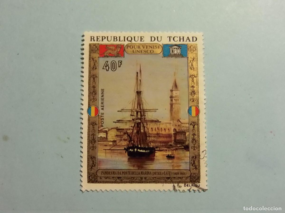 Sellos: REP. DEL CHAD 1972 - BARCOS - UNESCO - SALVAR VENECIA - PONTE DELLA MARINA.