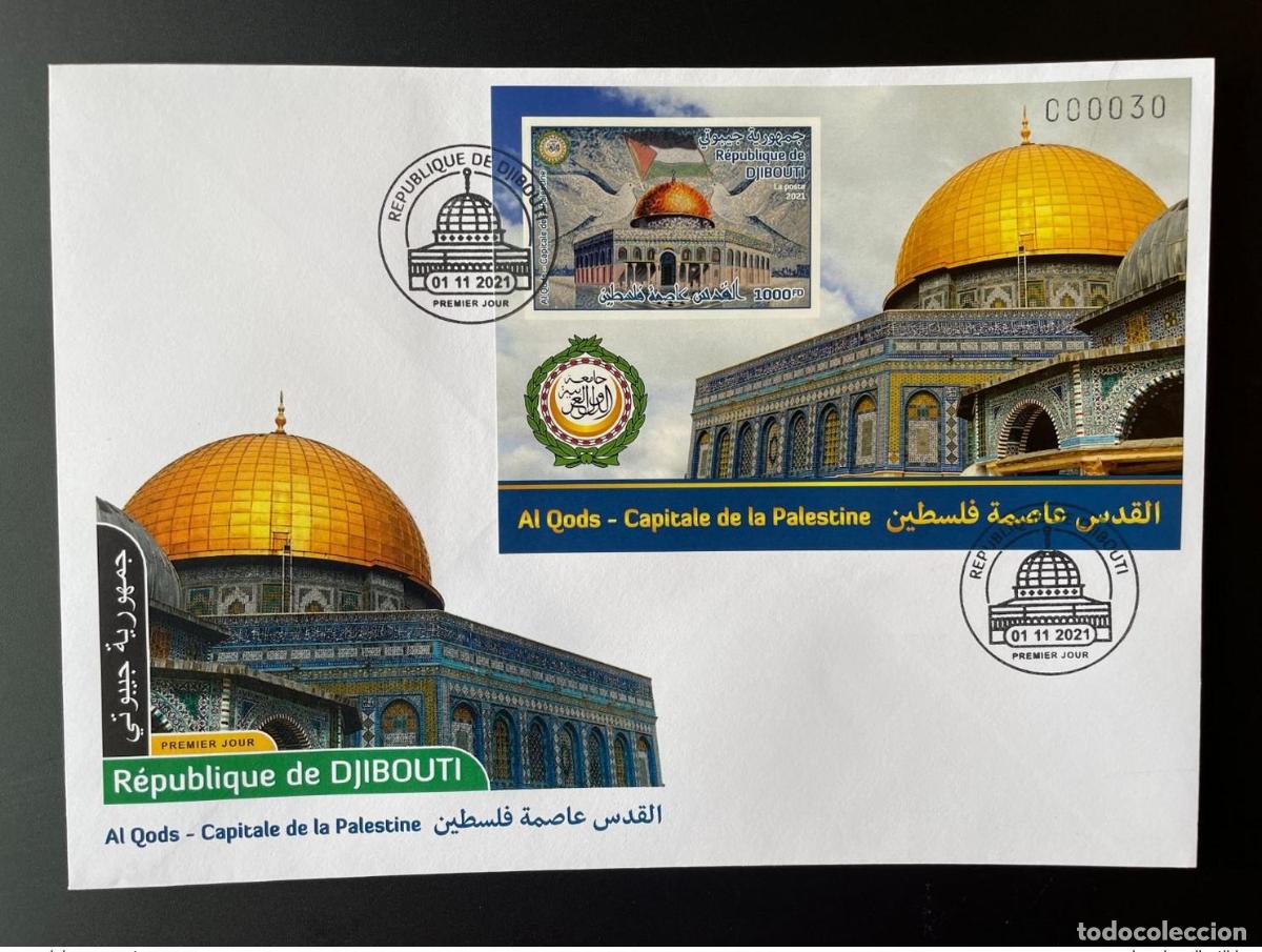 Sellos: Yibuti mayo de 2021.? S/S FDC y 1000 FD emiten conjuntamente Al Quds Palestina