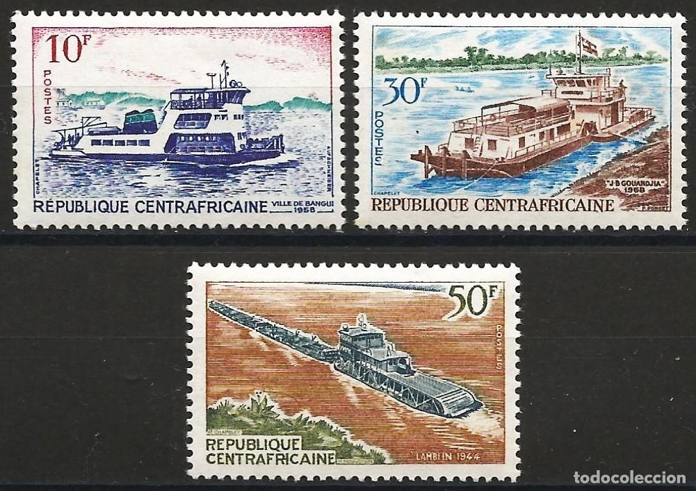 Sellos: Rep. Centroafricana 1968 - Mi 176 a 178 - YT 112 a 114 - Barcos fluviales - MNH**