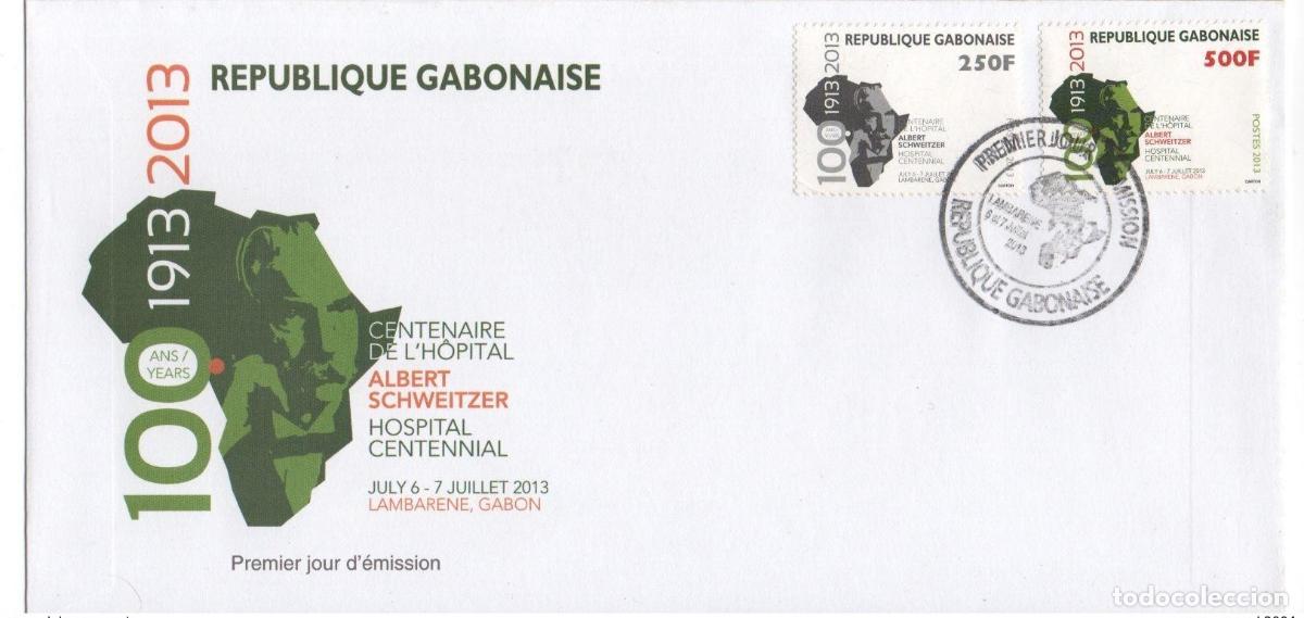 Sellos: Gab&oacute;n 2013 Mi. 1710 - 1711 FDC 1 1913 Centenario Albert Schweitzer 250 y 500 F