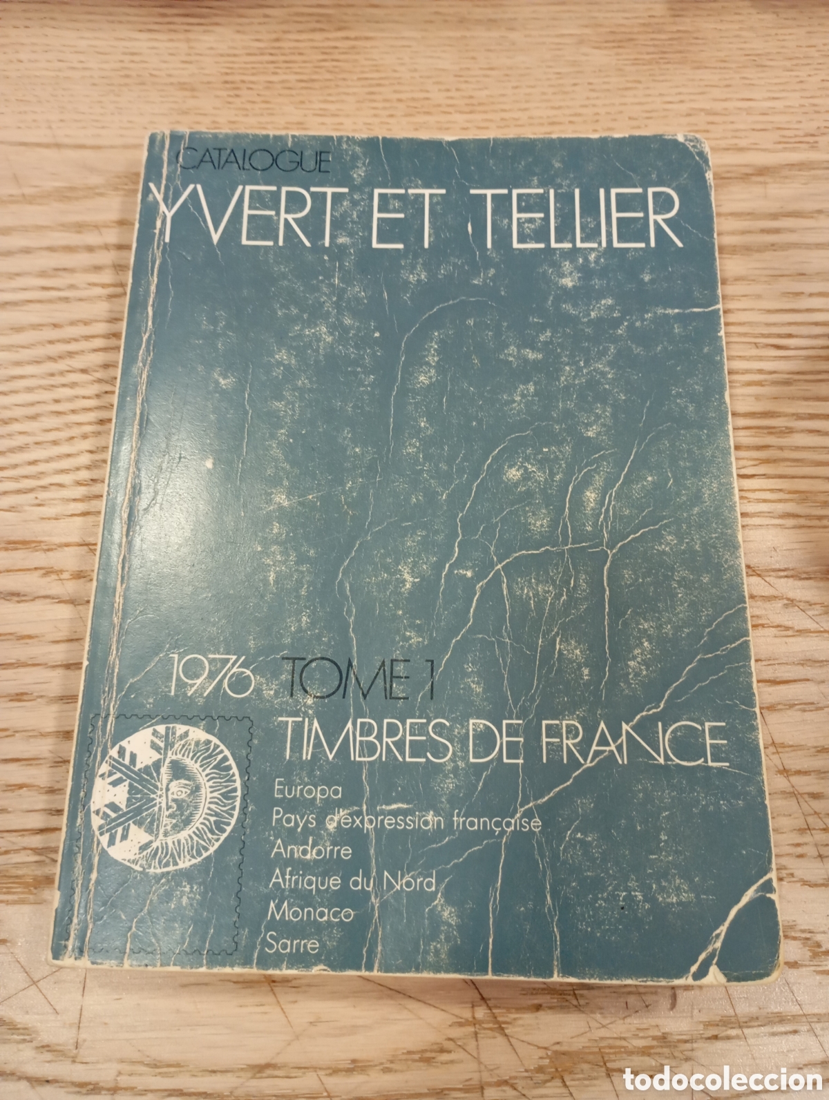 Sellos: CAT&Aacute;LOGO YVERT ET TELLIER 1976 - TOMO 1 - FRANCIA EUROPA PA&Iacute;SES HABLA FRANCESA M&Oacute;NACO SARRE