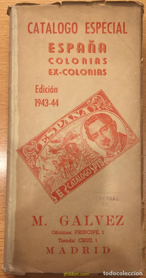 Sellos: CATALOGO ESPECIAL GALVEZ DE COLONIAS Y EX-COLONIAS ESPA&Ntilde;OLAS 1943 1944 Phildom