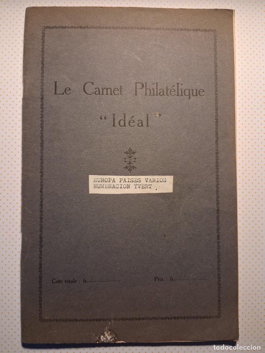 Sellos: ANTIGUO &Aacute;LBUM DE SELLOS LE CARNET PHILAT&Eacute;LIQUE IDEAL, USADO, EN ESTADO REGULAR, 30 HOJAS, 1 CORTADA