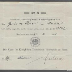 Sellos: UNIVERSIDAD TECNICA DEL REINO DE BERLIN, PAGO MATRICULA, 30 M. AÑO 1906, VER FOTO