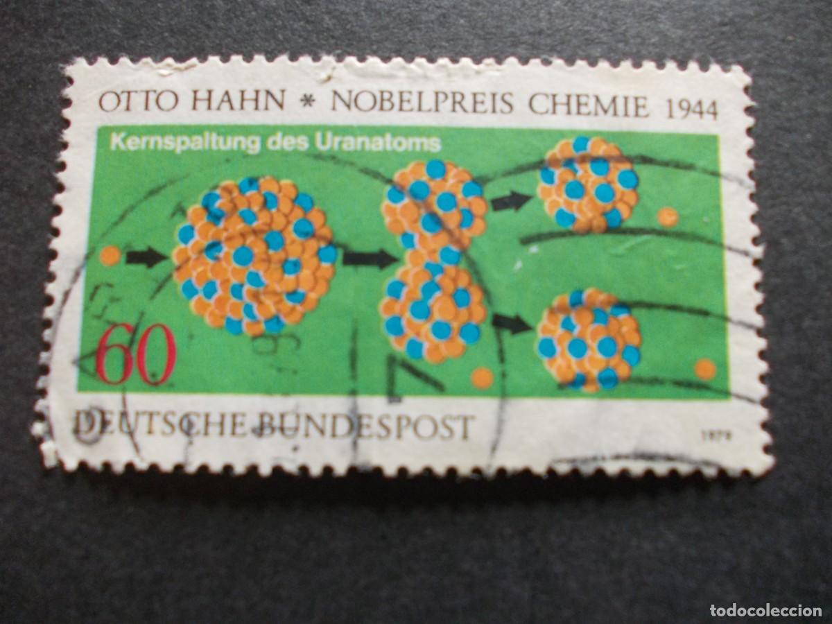 Timbres: Sello Otto Hahn Nobelpreis Chemie 1944 Kernspaltung Uranatom 60 Deutsche Bundespost 1979 Alemania