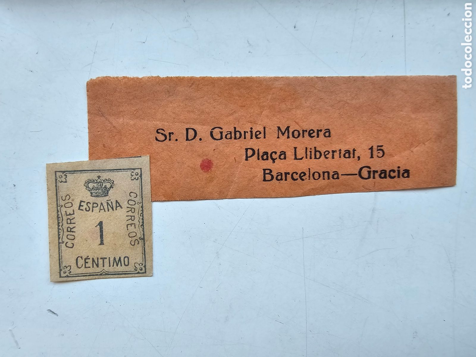 Sellos: Sello Espa&ntilde;ol de 1 c&eacute;ntimo Gabriel Morera Pla&ccedil;a Llibertat 15, Barcelona Gr&agrave;cia