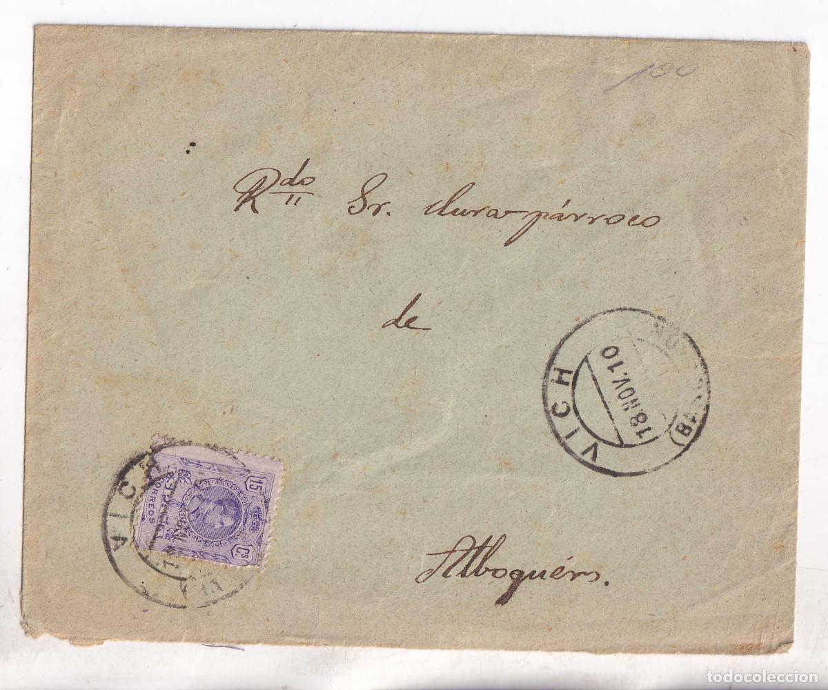 Sellos: SOBRE. VICH. VIC. 1910. BARCELONA. AL CURA DE ALBOQUERS. SANT BARTOMEU DEL GRAU