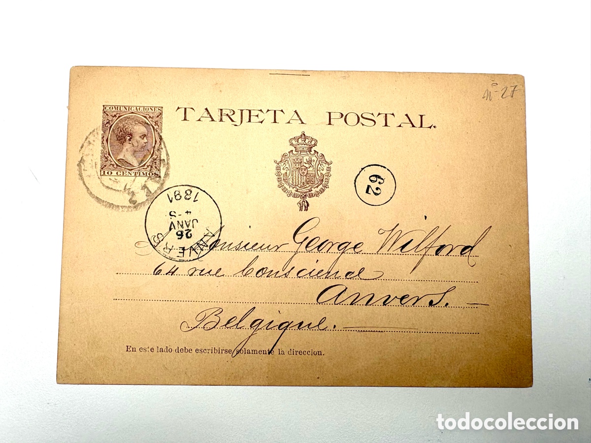 Sellos: 1891. Entero Postal Espa&ntilde;a Edifil 27. Alfonso XIII &rdquo;Pel&oacute;n&rdquo; 10c. Circulado a Amberes, B&eacute;lgica.