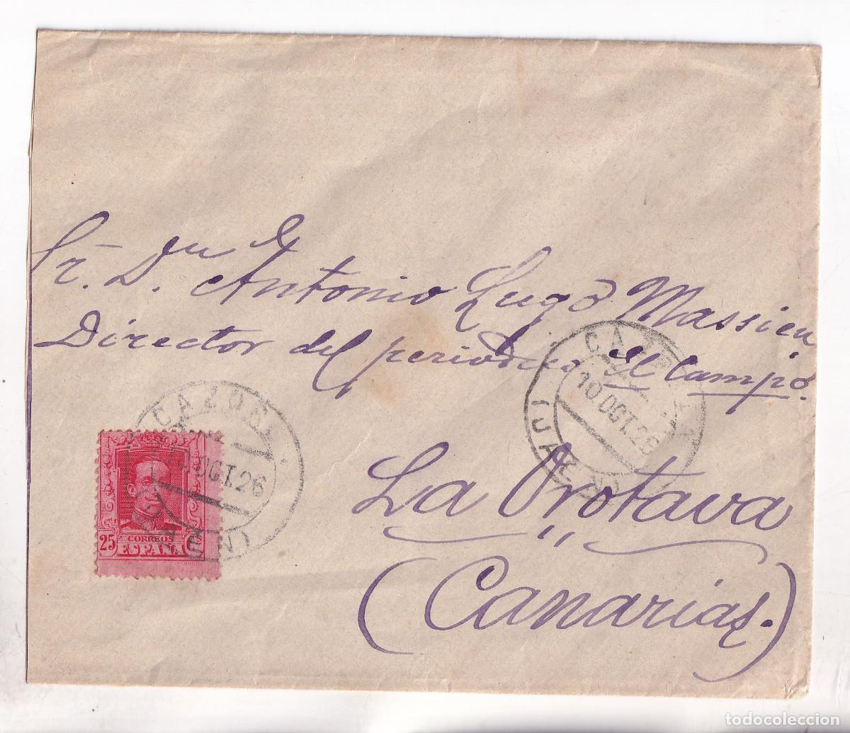 Sellos: SOBRE. CAZORLA. JA&Eacute;N. A ANTONIO LUGO, DTOR. PERI&Oacute;DICO EL CAMPO. 1926. LA OROTAVA TENERIFE CANACIAS