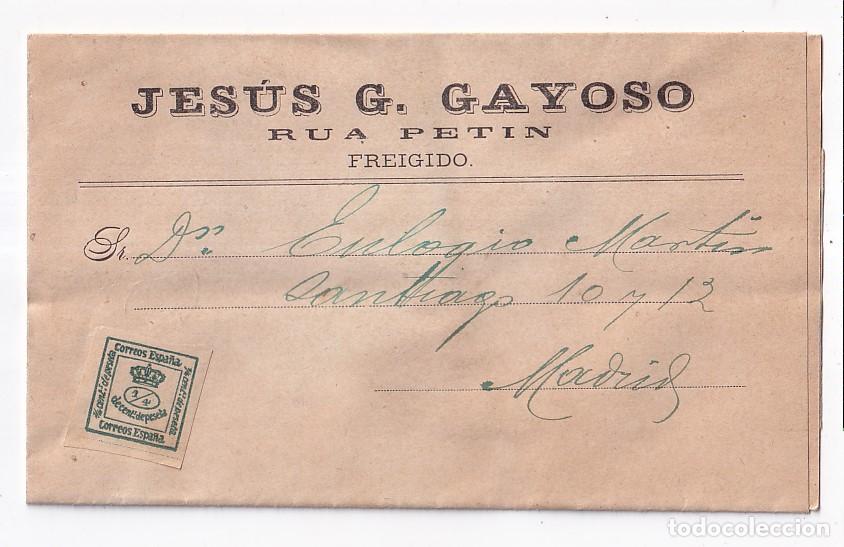 Sellos: CIRCULAR. FREIGIDO. OURENSE. ORENSE. GALICIA. 1900. A MADRID. FECHADOR DE LLEGADA