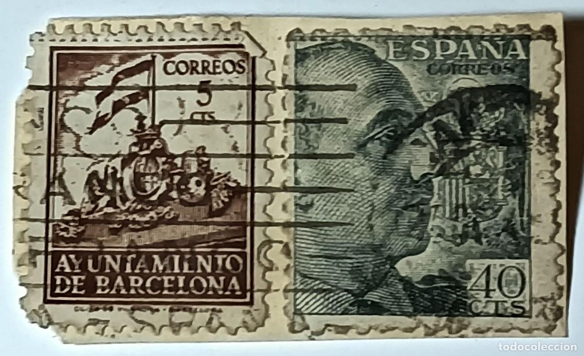 Francobolli: SELLO MUNICIPAL &rdquo;AYUNTAMIENTO DE BARCELONA&rdquo; 5 CTS Y SELLO ESPA&Ntilde;A GENERAL - 1930-1950